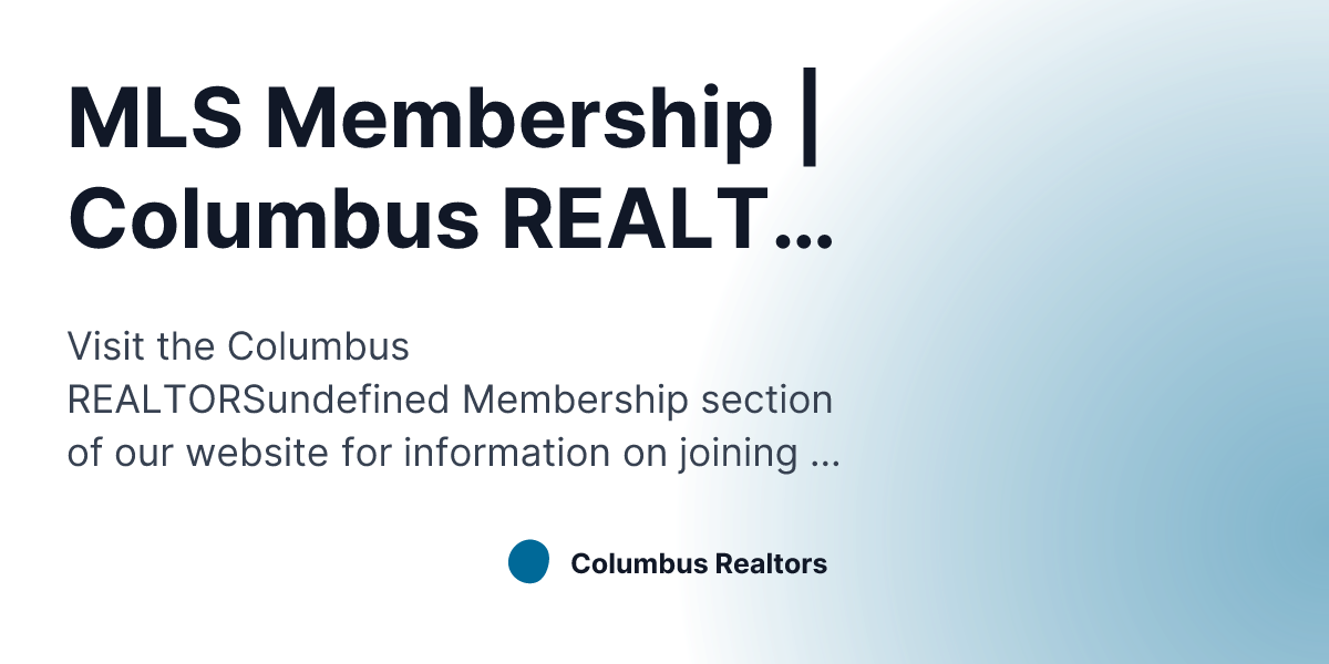 MLS Membership | Columbus REALTORS® Official Site | Columbus Realtors